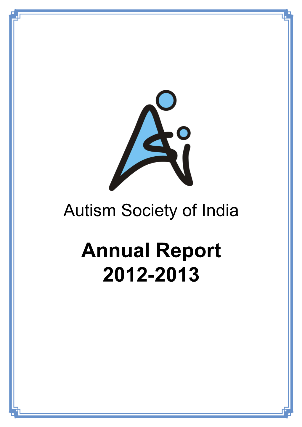 Annual Report 2012-2013 Message from Prof