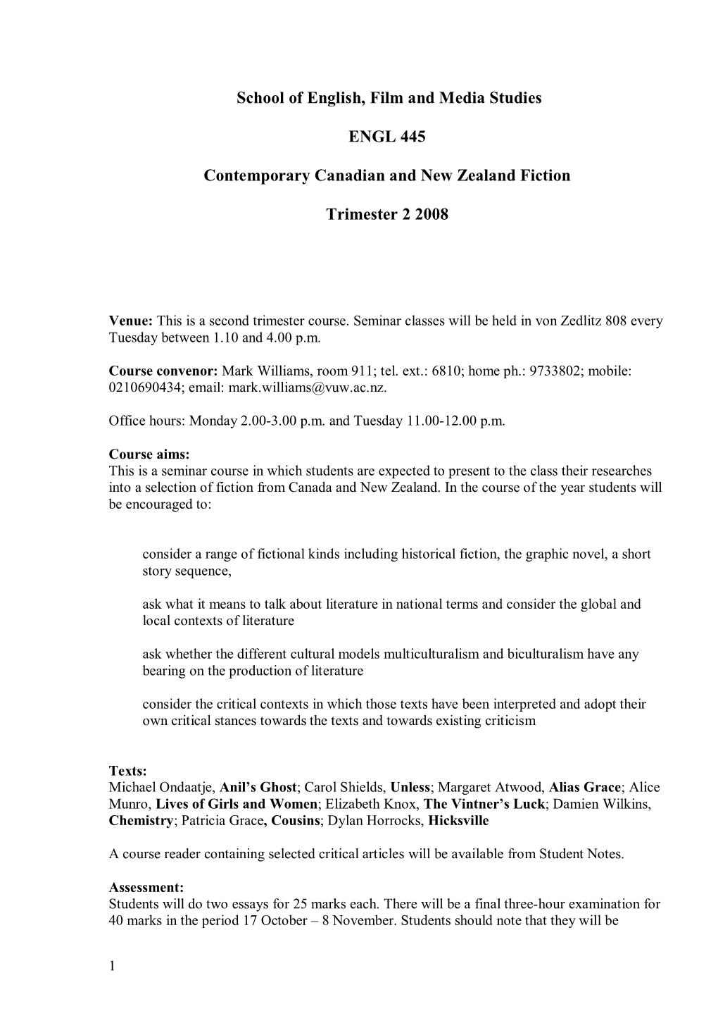 School of English, Film and Media Studies ENGL 445 Contemporary Canadian and New Zealand Fiction Trimester 2