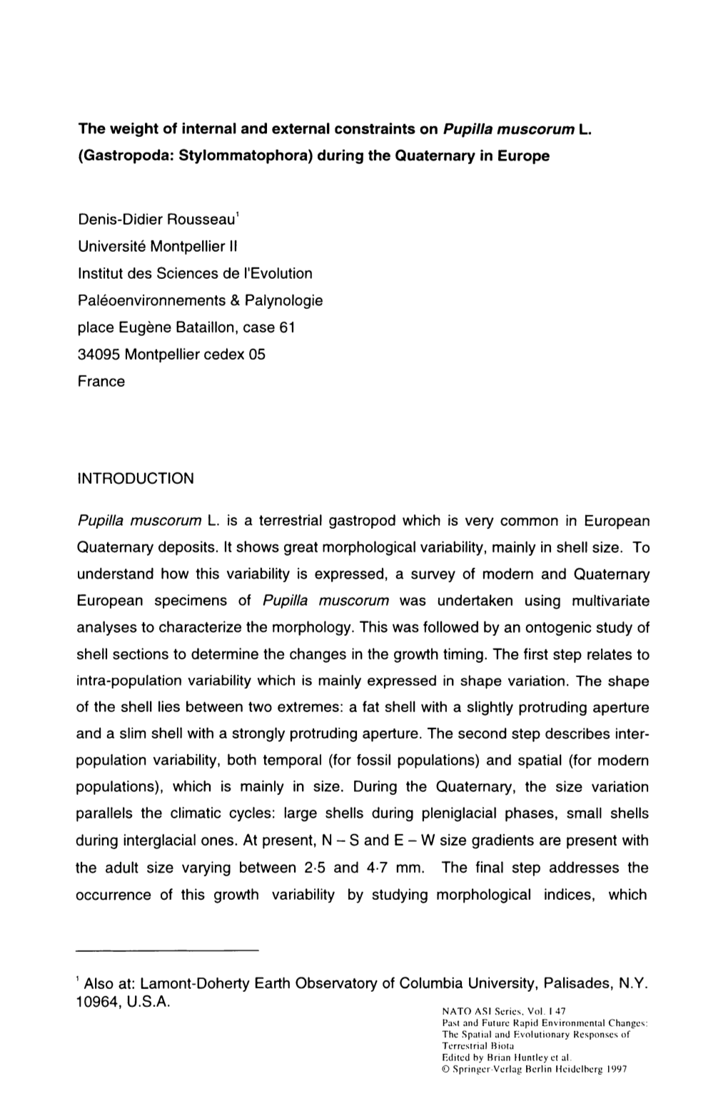 The Weight of Internal and External Constraints on Pupilla Muscorum L