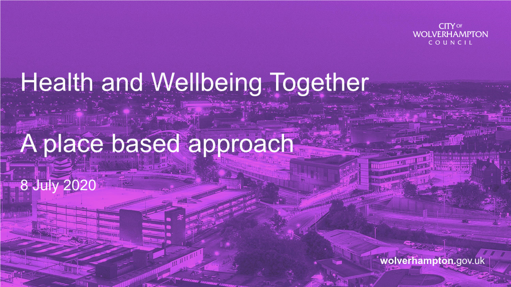 Health and Wellbeing Together a Place Based Approach