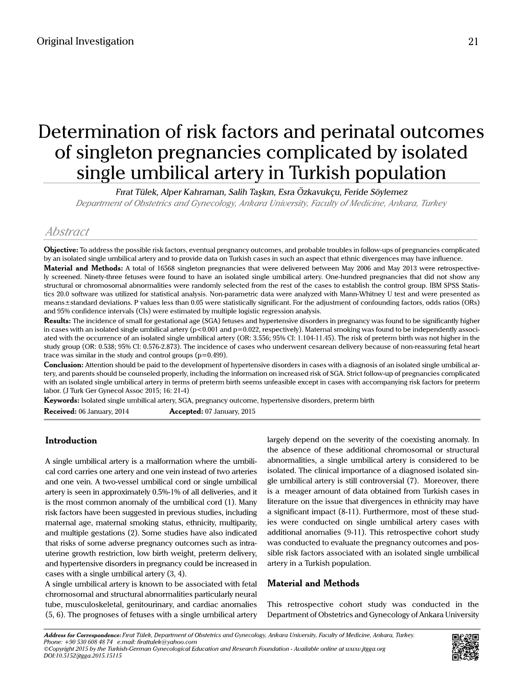 Determination of Risk Factors and Perinatal Outcomes of Singleton