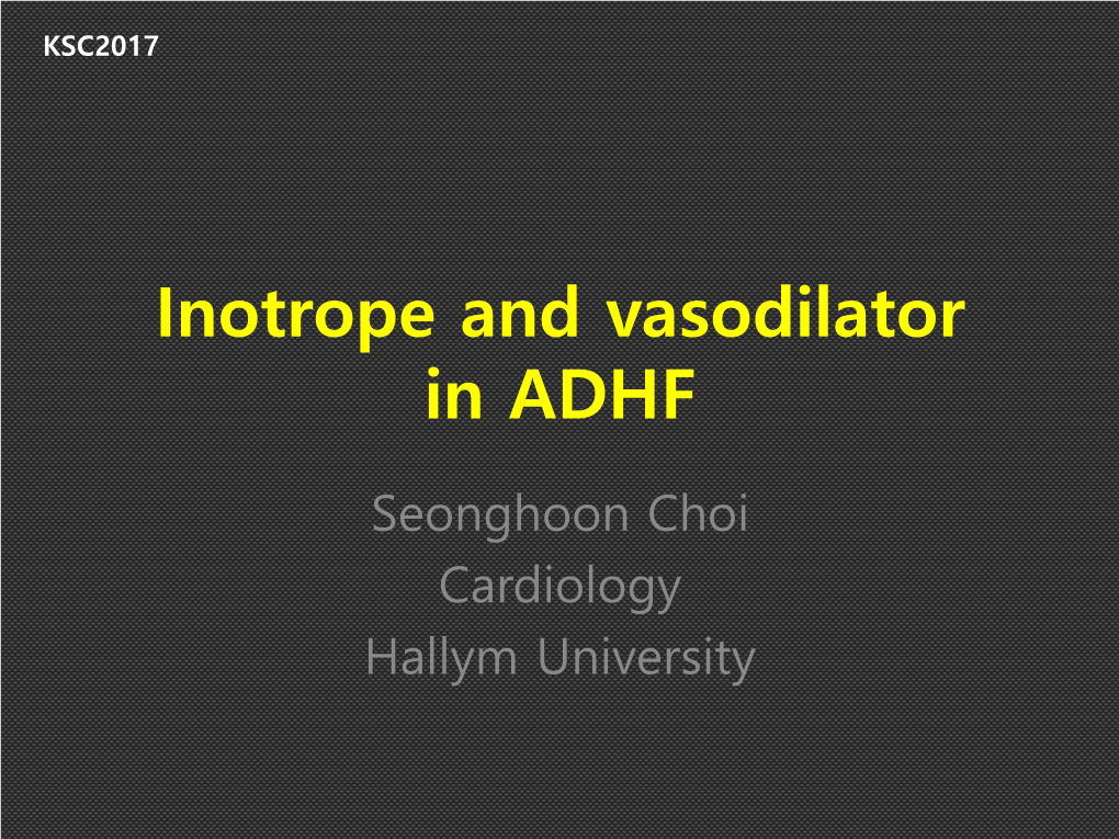 Inotrope and Vasodilator in ADHF