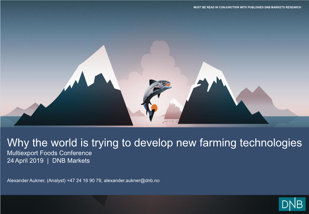 Why the World Is Trying to Develop New Farming Technologies Multiexport Foods Conference 24 April 2019 | DNB Markets