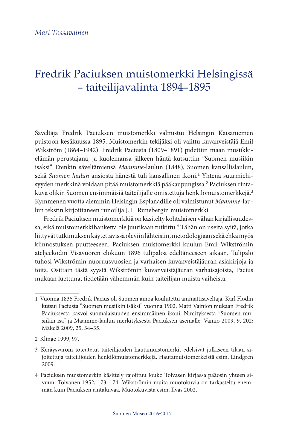 Fredrik Paciuksen Muistomerkki Helsingissä – Taiteilijavalinta 1894–1895