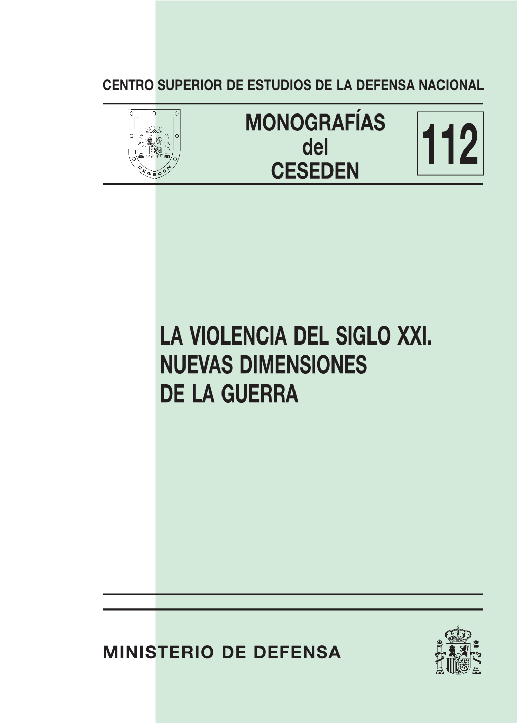 La Violencia Del Siglo Xxi. Nuevas Dimensiones De La Guerra La Violencia Del Siglo Xxi