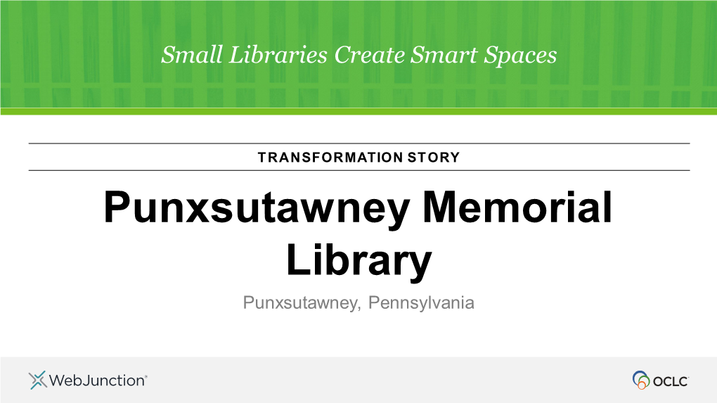 Punxsutawney Memorial Library Punxsutawney, Pennsylvania the Community