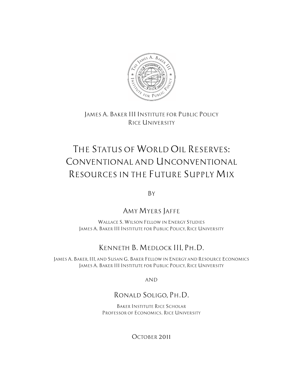 The Status of World Oil Reserves: Conventional and Unconventional Resources in the Future Supply Mix