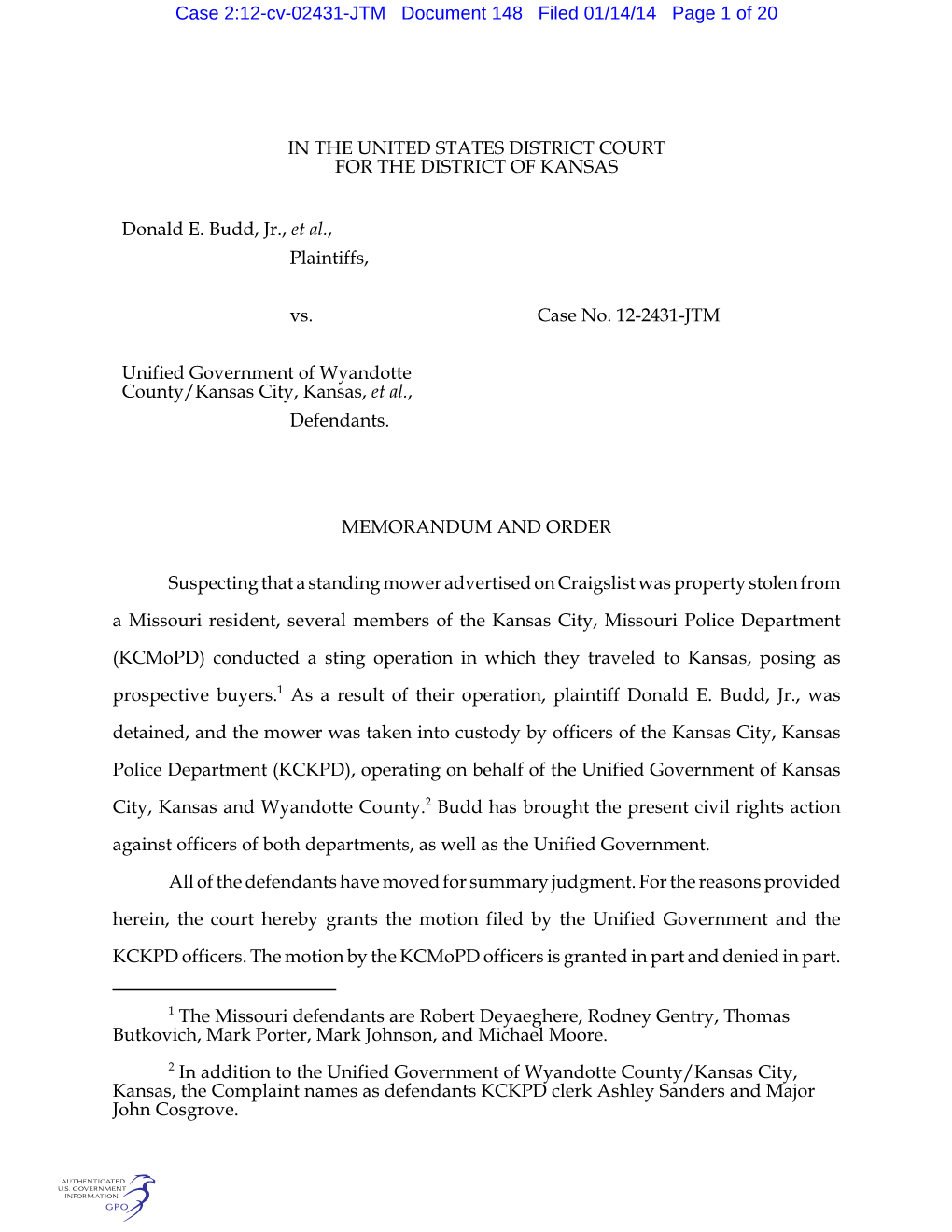 IN the UNITED STATES DISTRICT COURT for the DISTRICT of KANSAS Donald E. Budd, Jr., Et Al., Plaintiffs, Vs. Case No. 12-2431-JTM