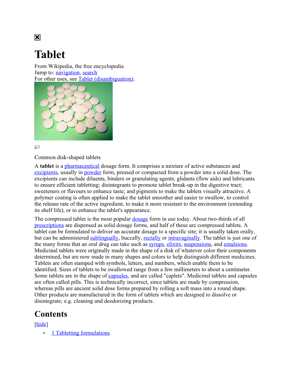 Tablet Presses • 7 Tablet Coating • 8 Pill-Splitters • 9 See Also • 10 References [Edit] Tabletting Formulations