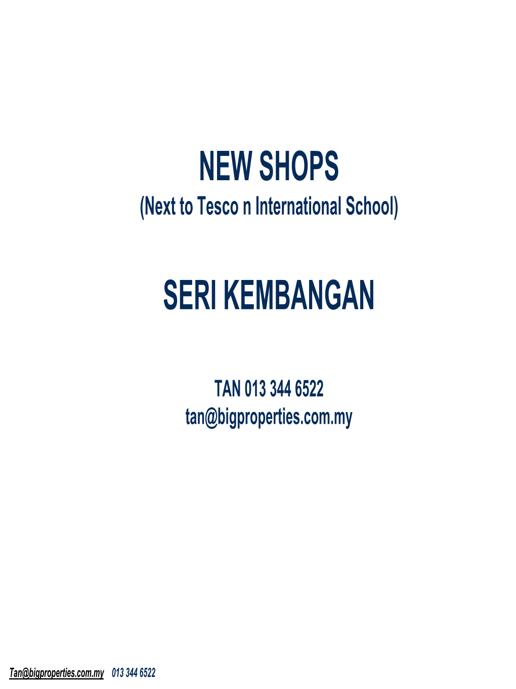 NEW SHOPS (Next to Tesco N International School)