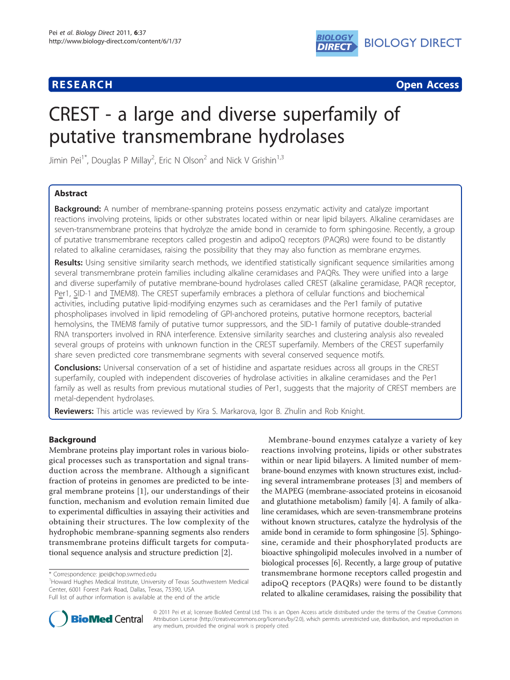 CREST - a Large and Diverse Superfamily of Putative Transmembrane Hydrolases Jimin Pei1*, Douglas P Millay2, Eric N Olson2 and Nick V Grishin1,3