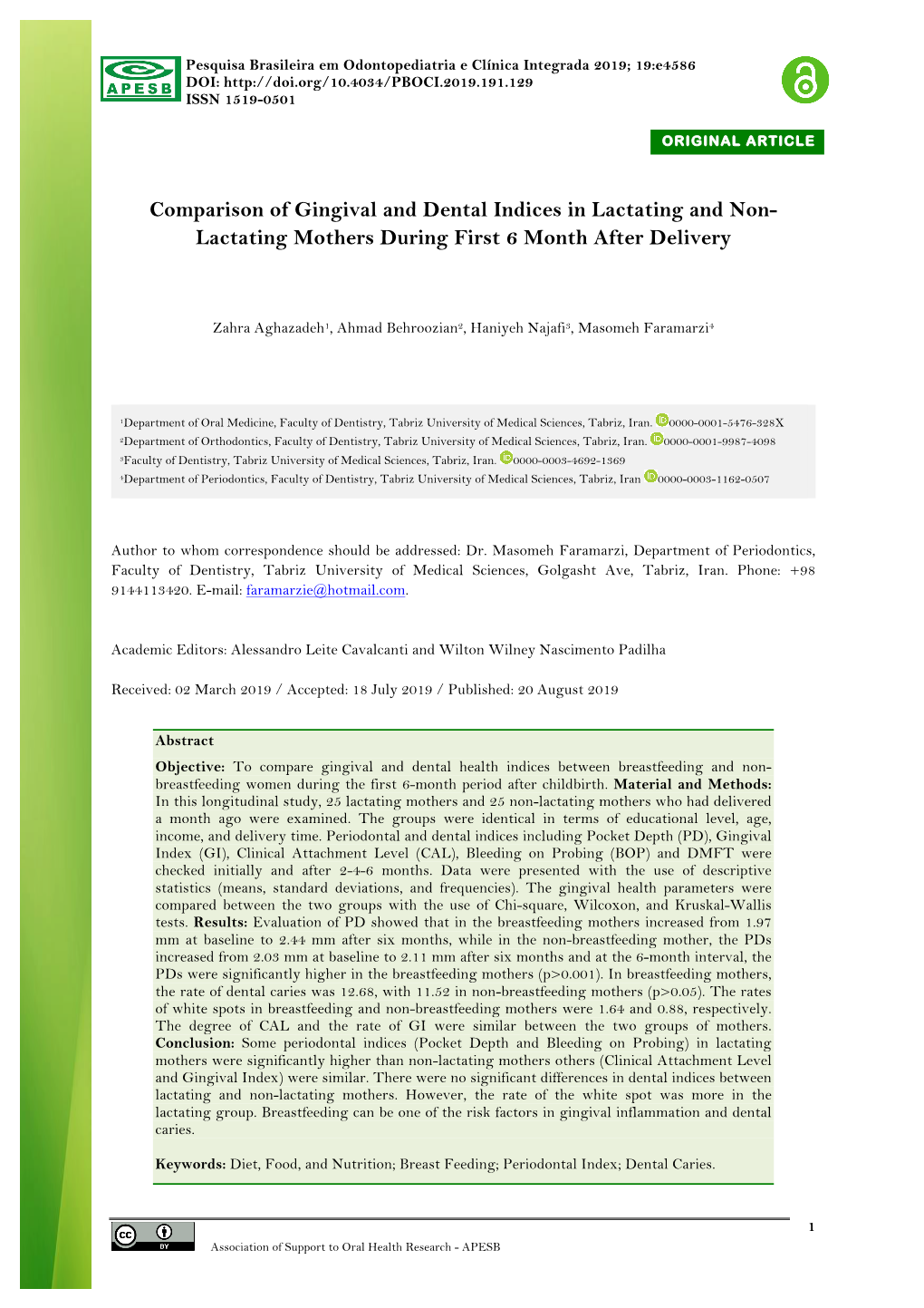 Comparison of Gingival and Dental Indices in Lactating and Non- Lactating Mothers During First 6 Month After Delivery