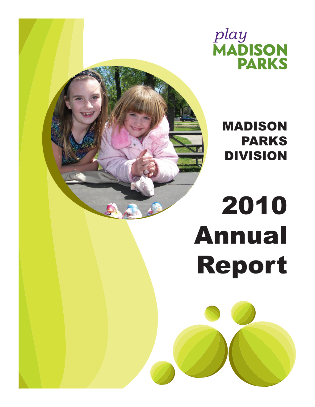 2010 Annual Report Managing Our Community’S Investments