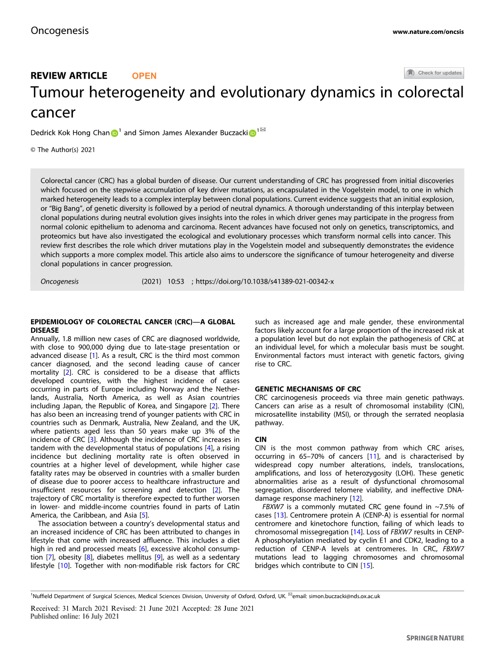 Tumour Heterogeneity and Evolutionary Dynamics in Colorectal Cancer ✉ Dedrick Kok Hong Chan 1 and Simon James Alexander Buczacki 1