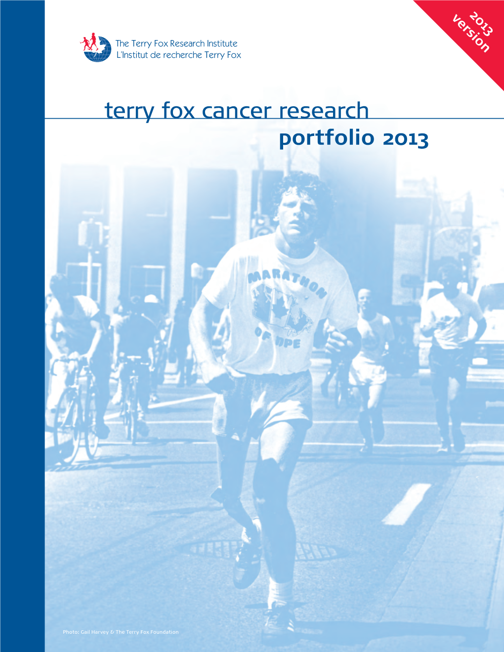 Terry Fox Cancer Research Portfolio 2013