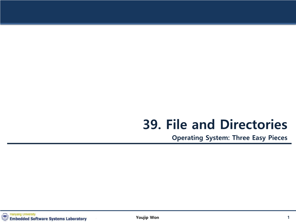 39. File and Directories Operating System: Three Easy Pieces