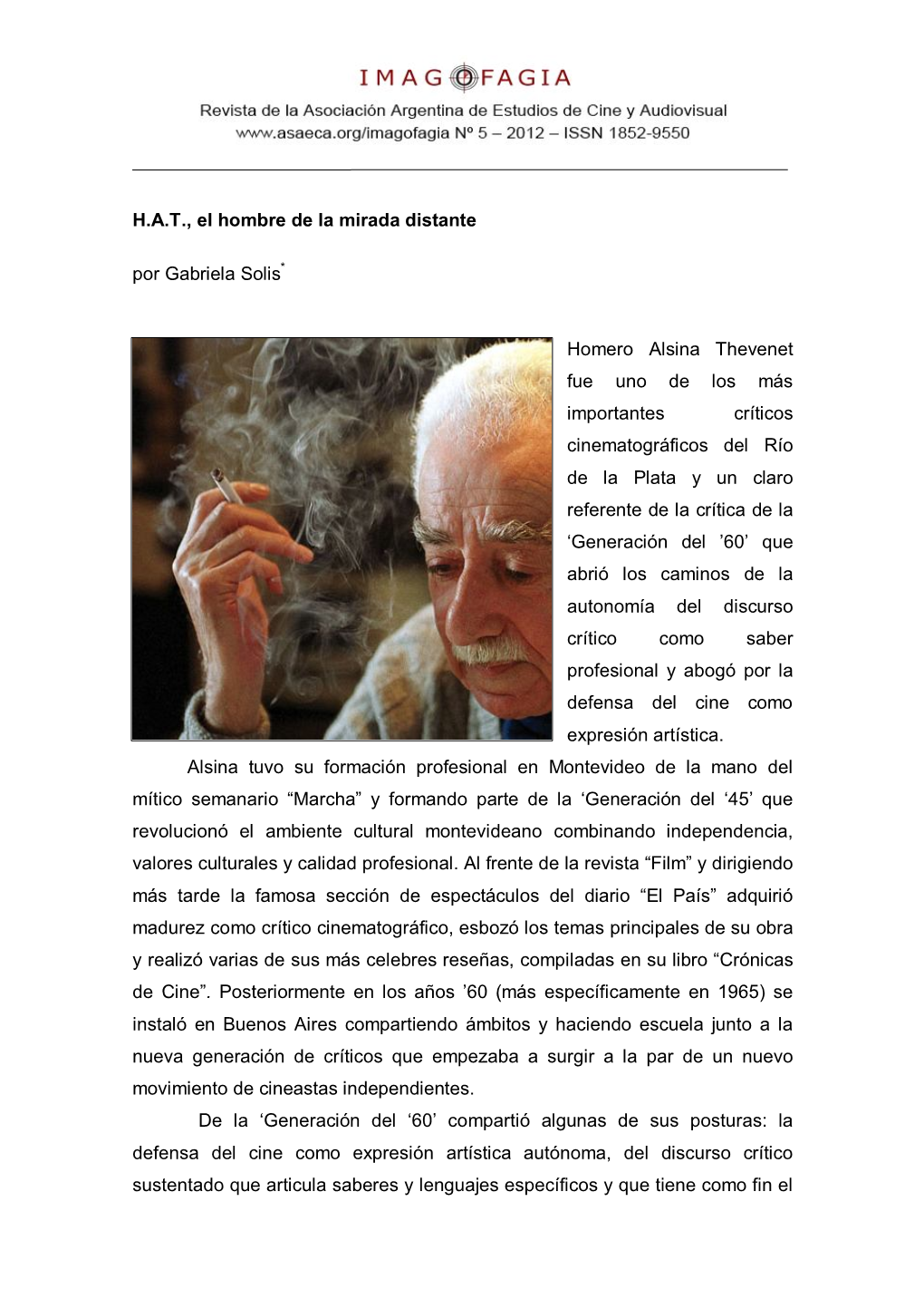 H.A.T., El Hombre De La Mirada Distante Por Gabriela Solis* Homero Alsina Thevenet Fue Uno De Los Más Importantes Críticos