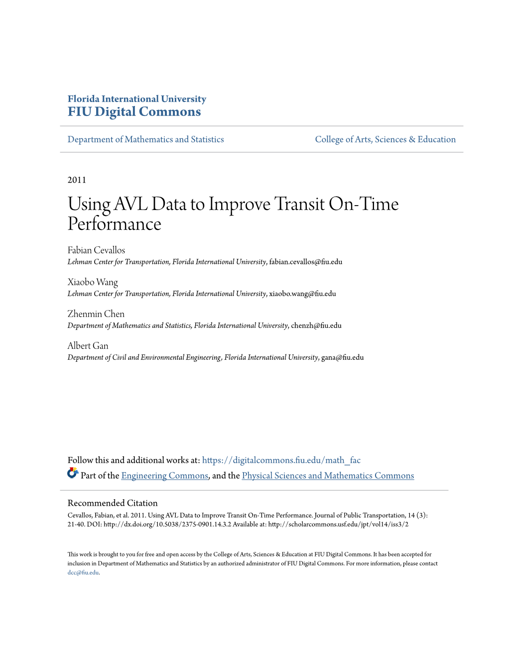 Using AVL Data to Improve Transit On-Time Performance Fabian Cevallos Lehman Center for Transportation, Florida International University, Fabian.Cevallos@Fiu.Edu