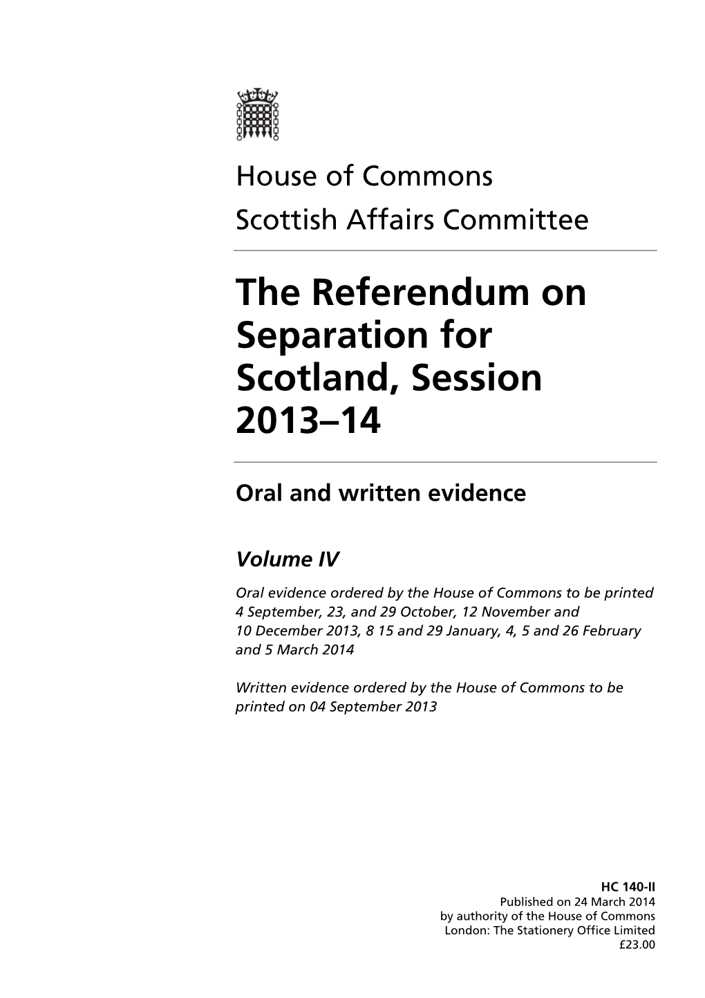 The Referendum on Separation for Scotland, Session 2013–14