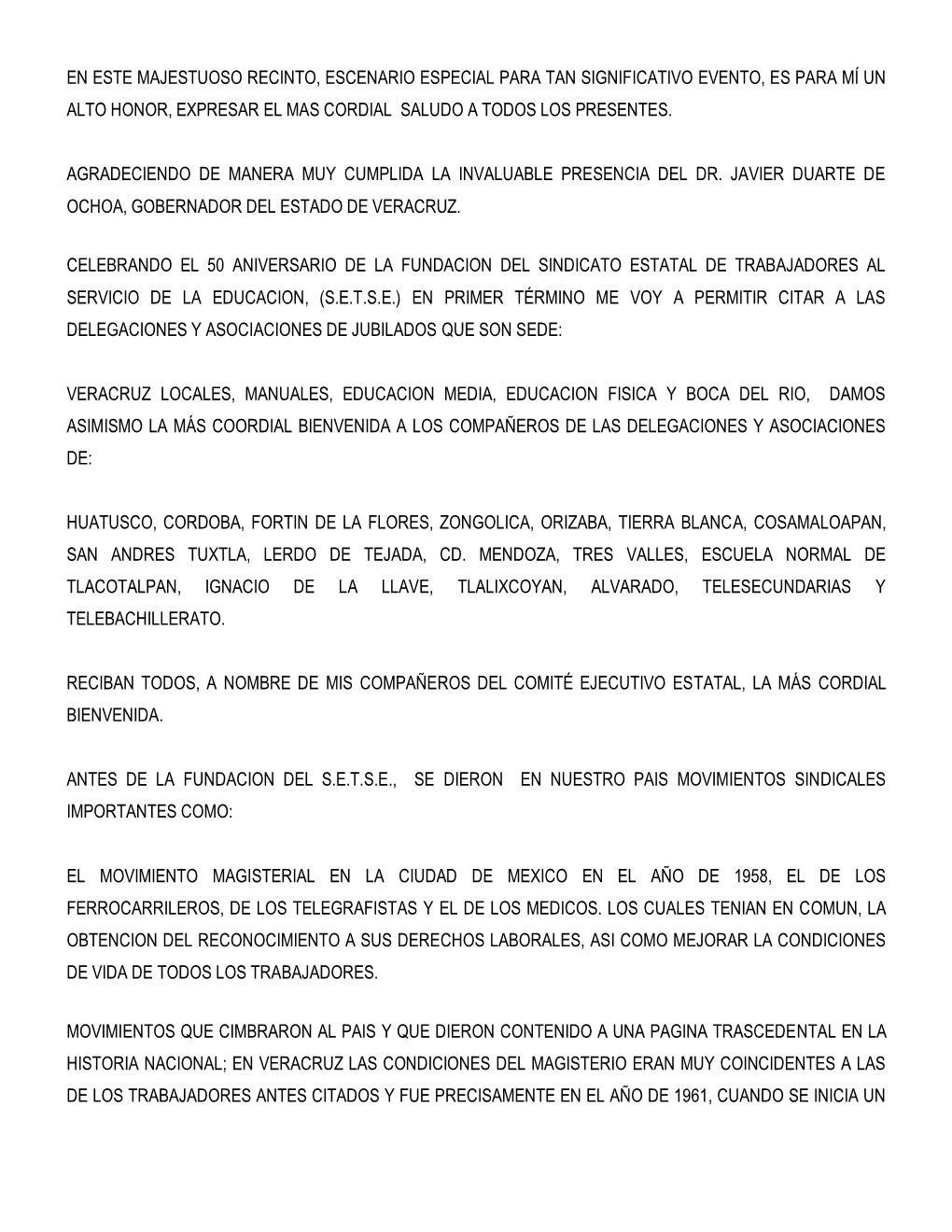 En Este Majestuoso Recinto, Escenario Especial Para Tan Significativo Evento, Es Para Mí Un Alto Honor, Expresar El Mas Cordial Saludo a Todos Los Presentes