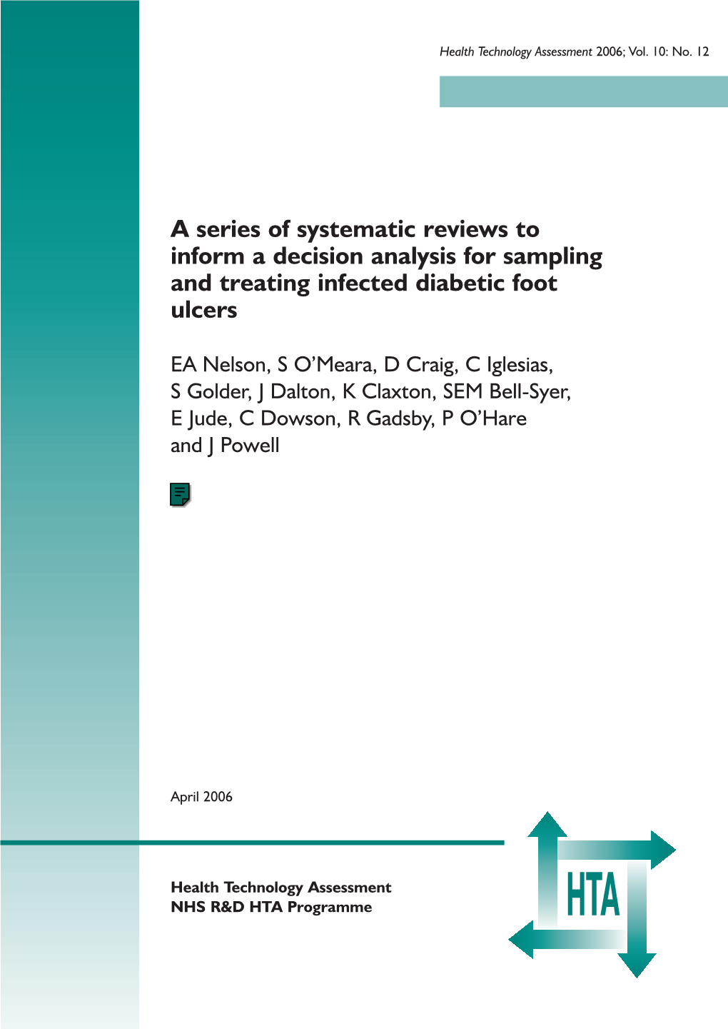 A Decision Analysis for Sampling and Treating Infected Diabetic Foot Ulcers ISSN 1366-5278 Feedback Your Views About This Report