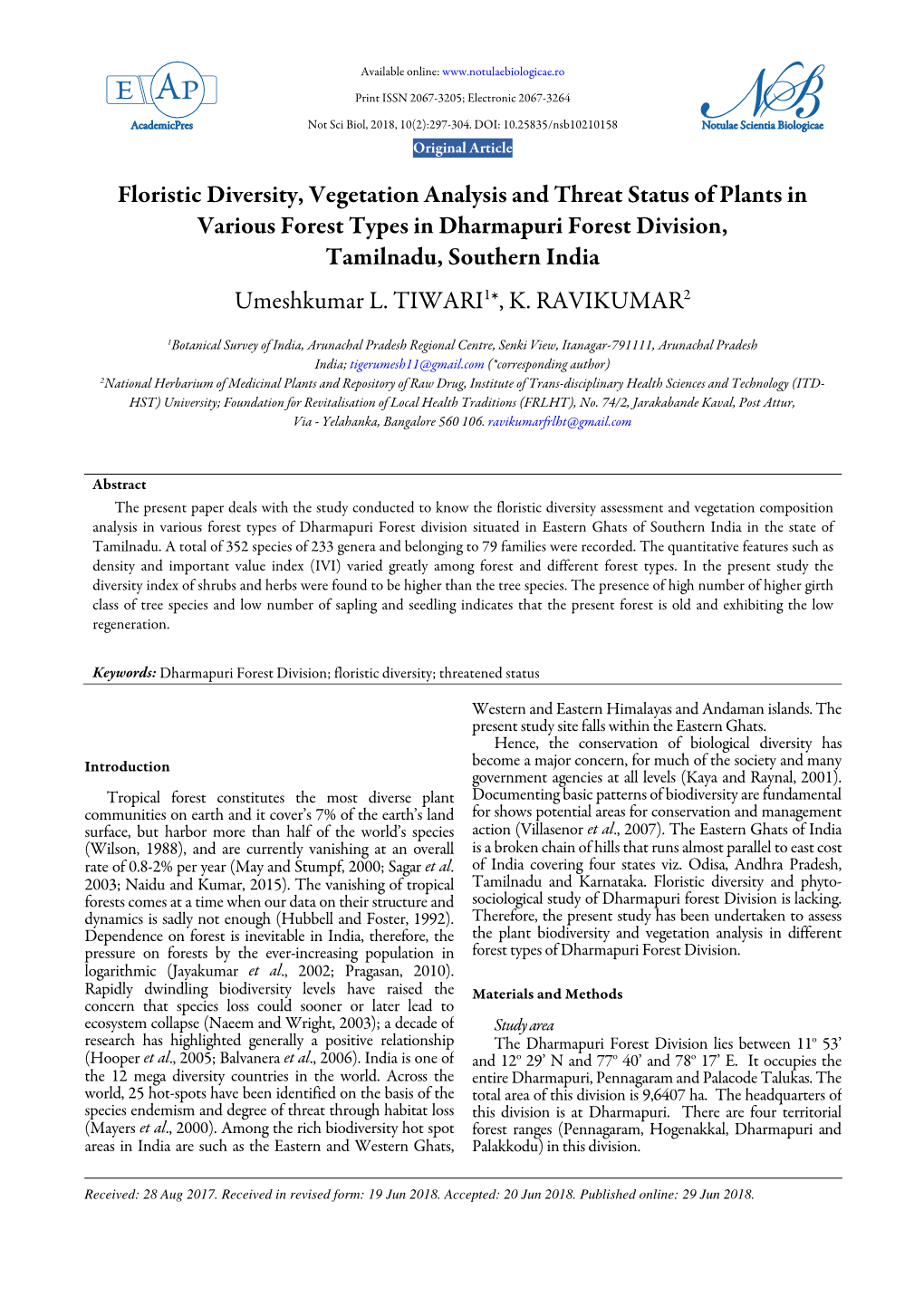 Floristic Diversity, Vegetation Analysis and Threat Status of Plants in Various Forest Types in Dharmapuri Forest Division, Tamilnadu, Southern India Umeshkumar L