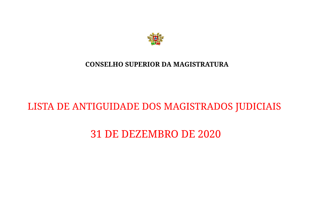 31 DE DEZEMBRO DE 2020 CONSELHO SUPERIOR DA MAGISTRATURA Antiguidade Referente a 2020-12-31