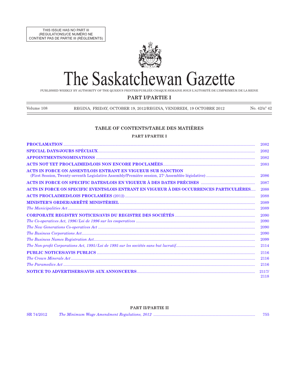 THE SASKATCHEWAN GAZETTE, October 19, 2012 2081 (REGULATIONS)/CE NUMÉRO NE CONTIENT PAS DE PARTIE III (RÈGLEMENTS)