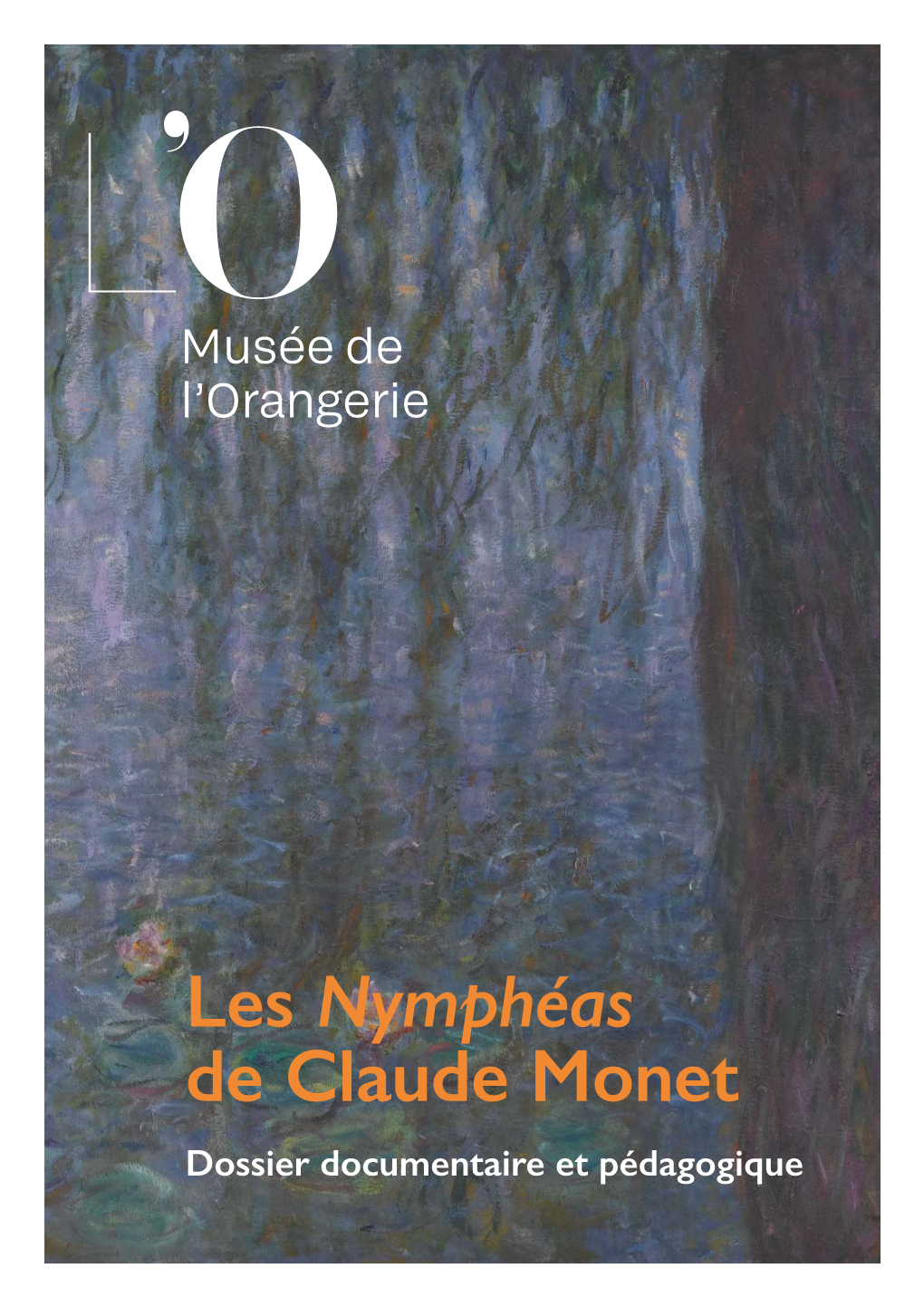 Les Nymphéas De Claude Monet Dossier Documentaire Et Pédagogique Une Victoire De L’Art Sur Le Temps