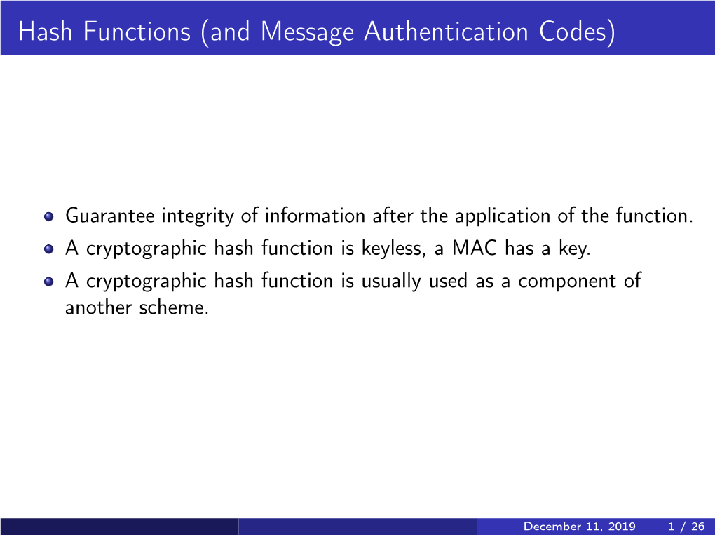 Hash Functions (And Message Authentication Codes)