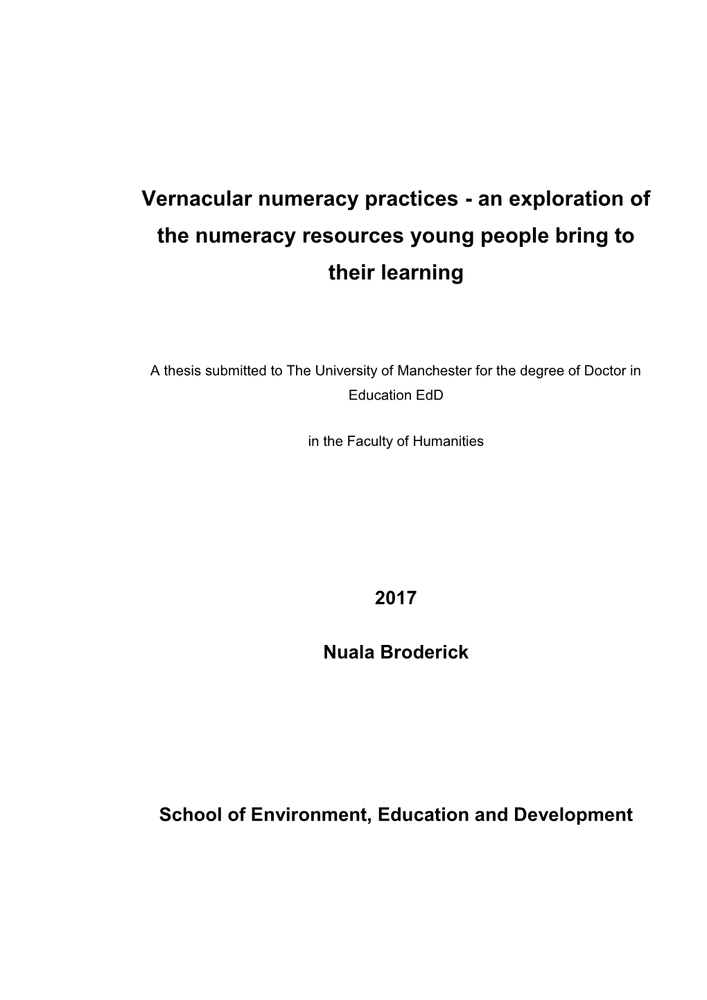 Vernacular Numeracy Practices - an Exploration of the Numeracy Resources Young People Bring to Their Learning