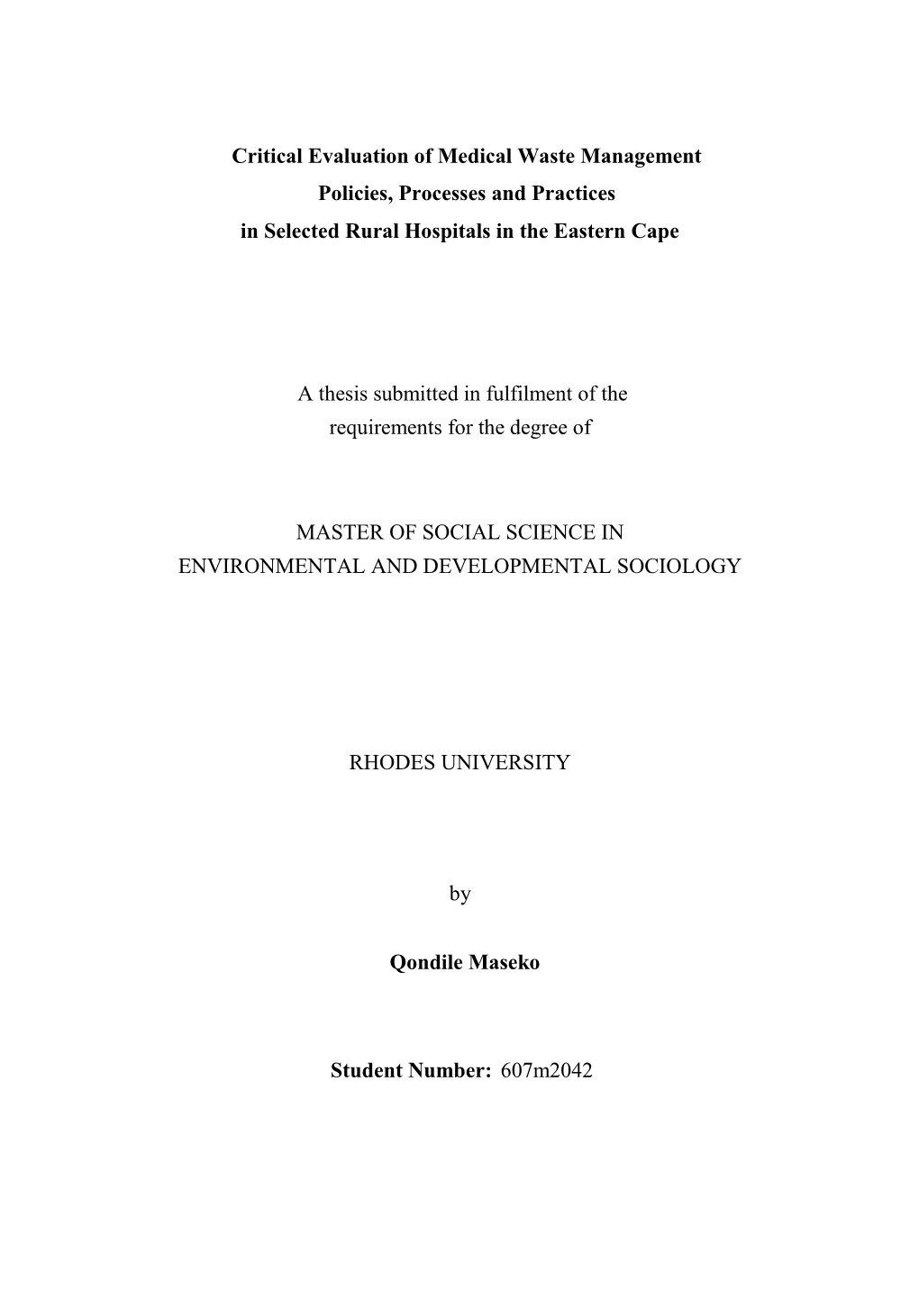 Critical Evaluation of Medical Waste Management Policies, Processes and Practices in Selected Rural Hospitals in the Eastern Cape
