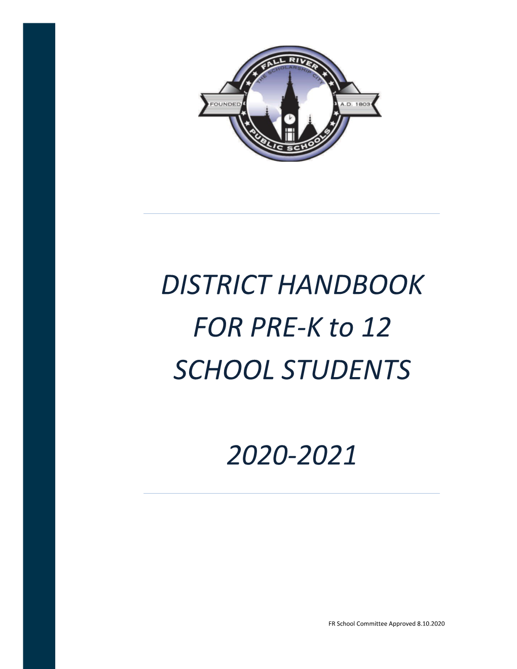 DISTRICT HANDBOOK for PRE-K to 12 SCHOOL STUDENTS 2020-2021