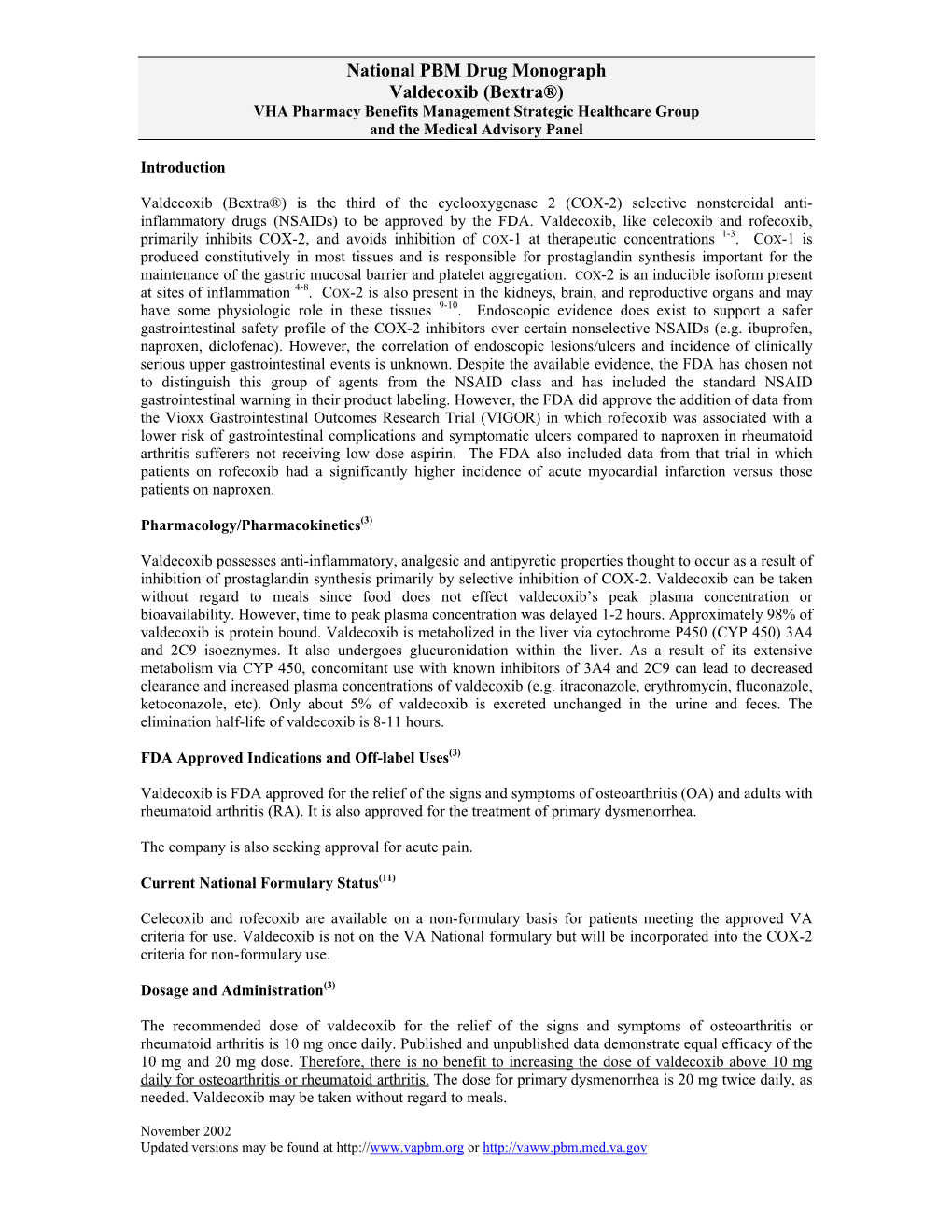 National PBM Drug Monograph Valdecoxib (Bextra®) VHA Pharmacy Benefits Management Strategic Healthcare Group and the Medical Advisory Panel