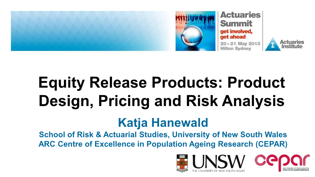 Equity Release Products: Product Design, Pricing and Risk Analysis