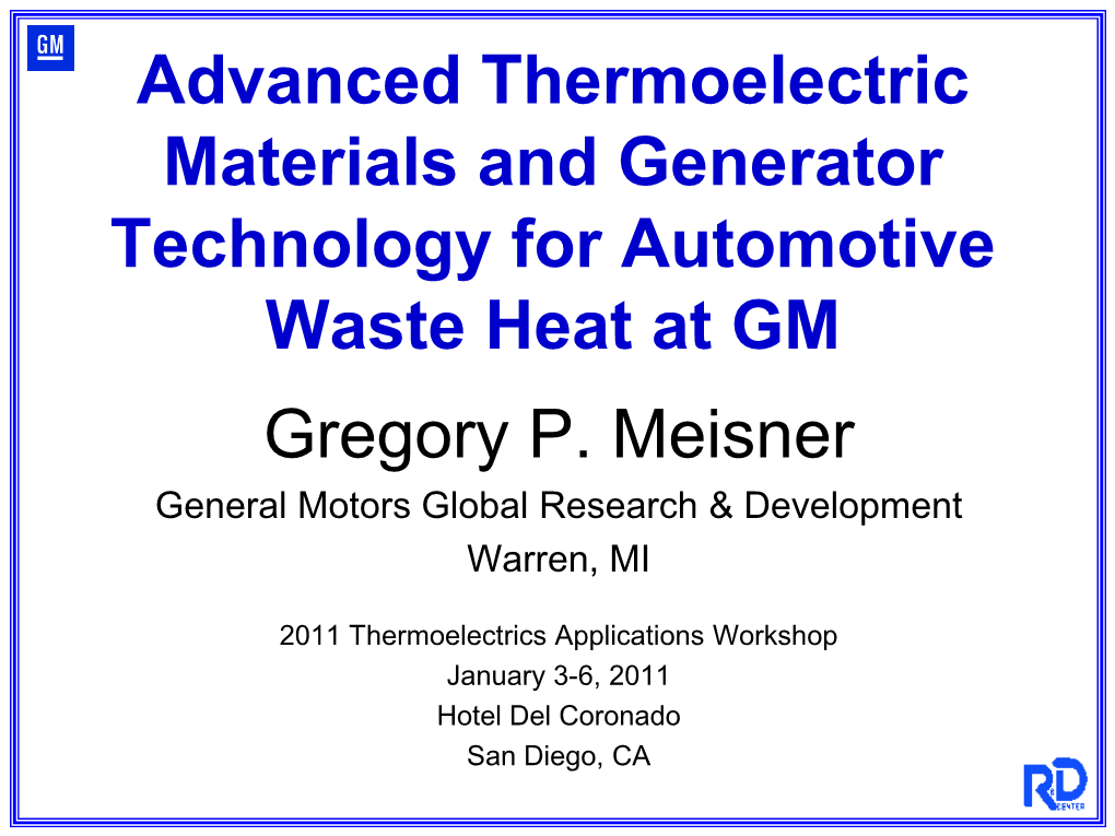 Advanced Thermoelectric Materials and Generator Technology for Automotive Waste Heat at GM Gregory P