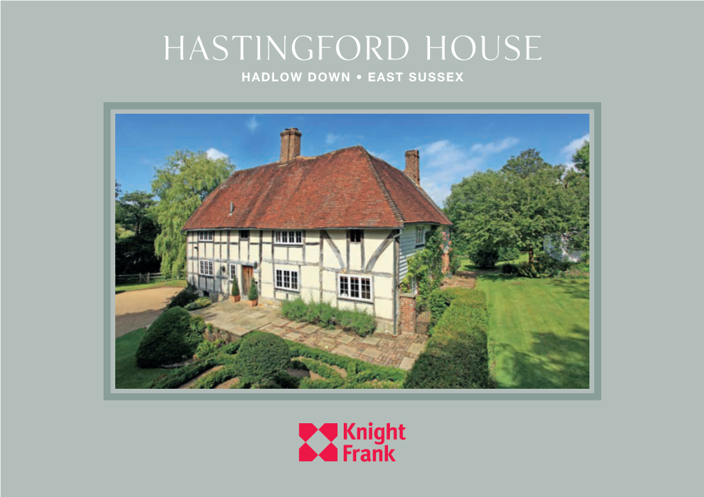 Hastingford House HADLOW DOWN • EAST SUSSEX