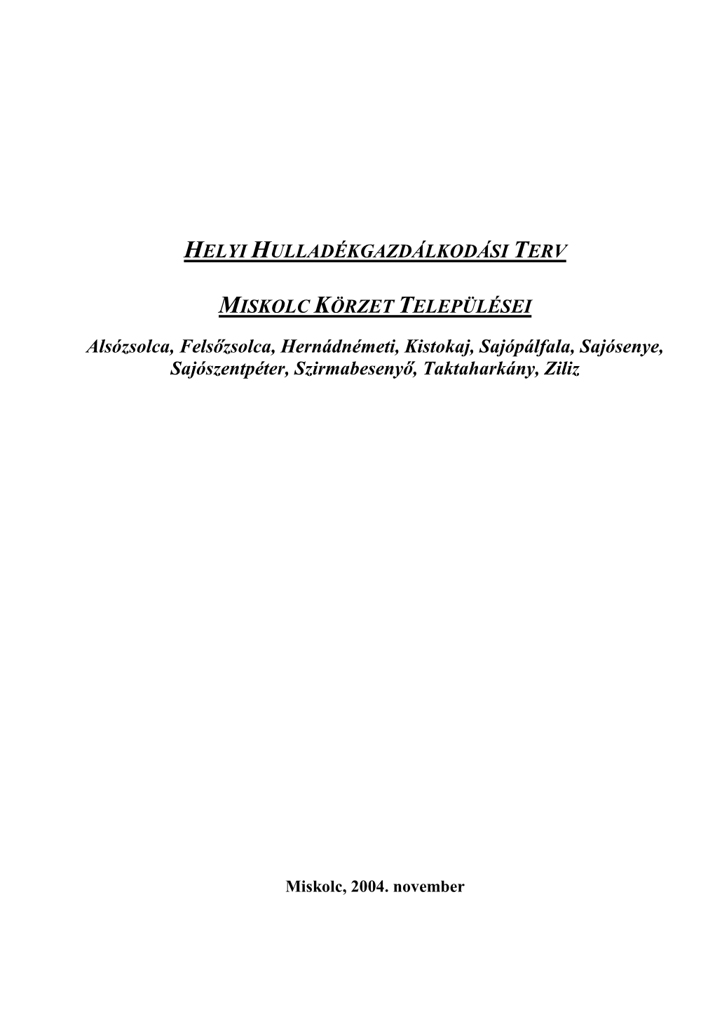 Helyi Hulladékgazdálkodási Terv Miskolc Körzet Települései