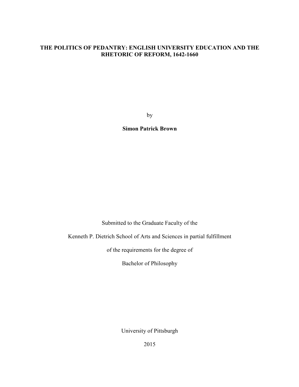 The Politics of Pedantry: English University Education and the Rhetoric of Reform, 1642-1660