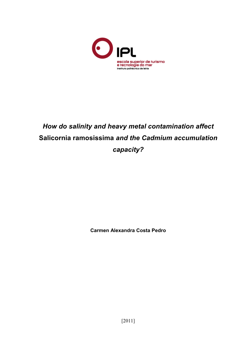 How Do Salinity and Heavy Metal Contamination Affect Salicornia Ramosissima and the Cadmium Accumulation Capacity?