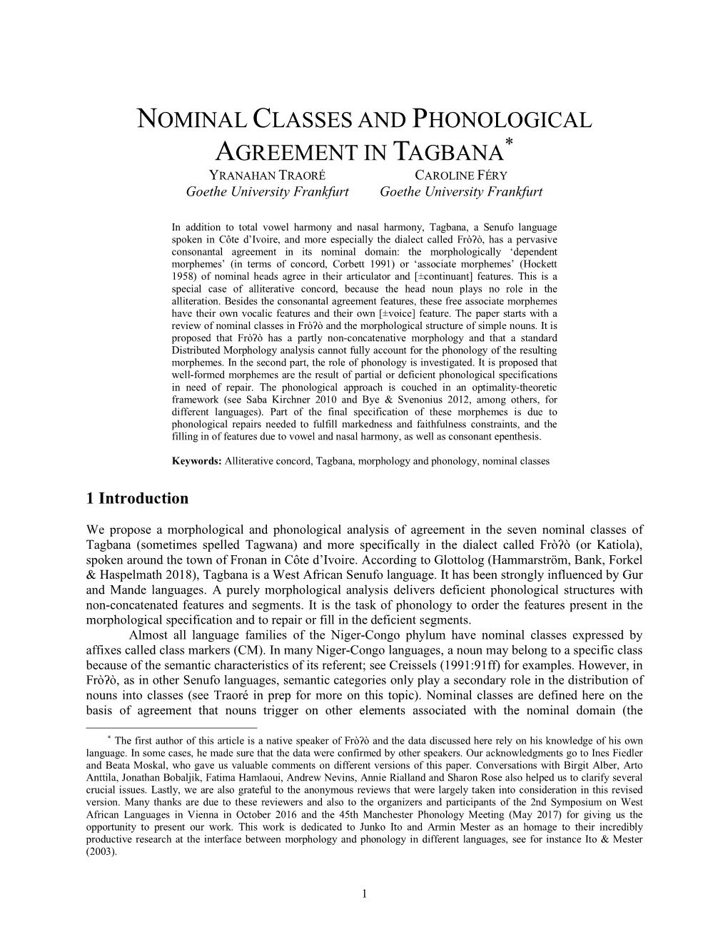 NOMINAL CLASSES and PHONOLOGICAL AGREEMENT in TAGBANA* YRANAHAN TRAORÉ CAROLINE FÉRY Goethe University Frankfurt Goethe University Frankfurt