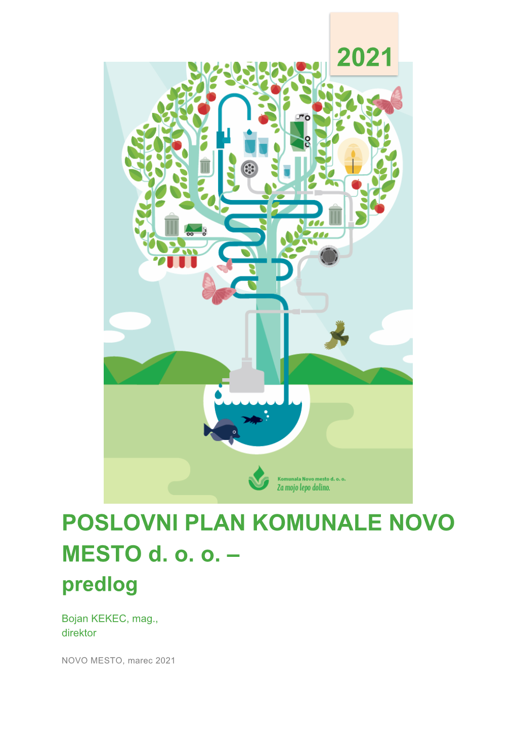 POSLOVNI PLAN KOMUNALE NOVO MESTO D. O. O. Za Leto 2021