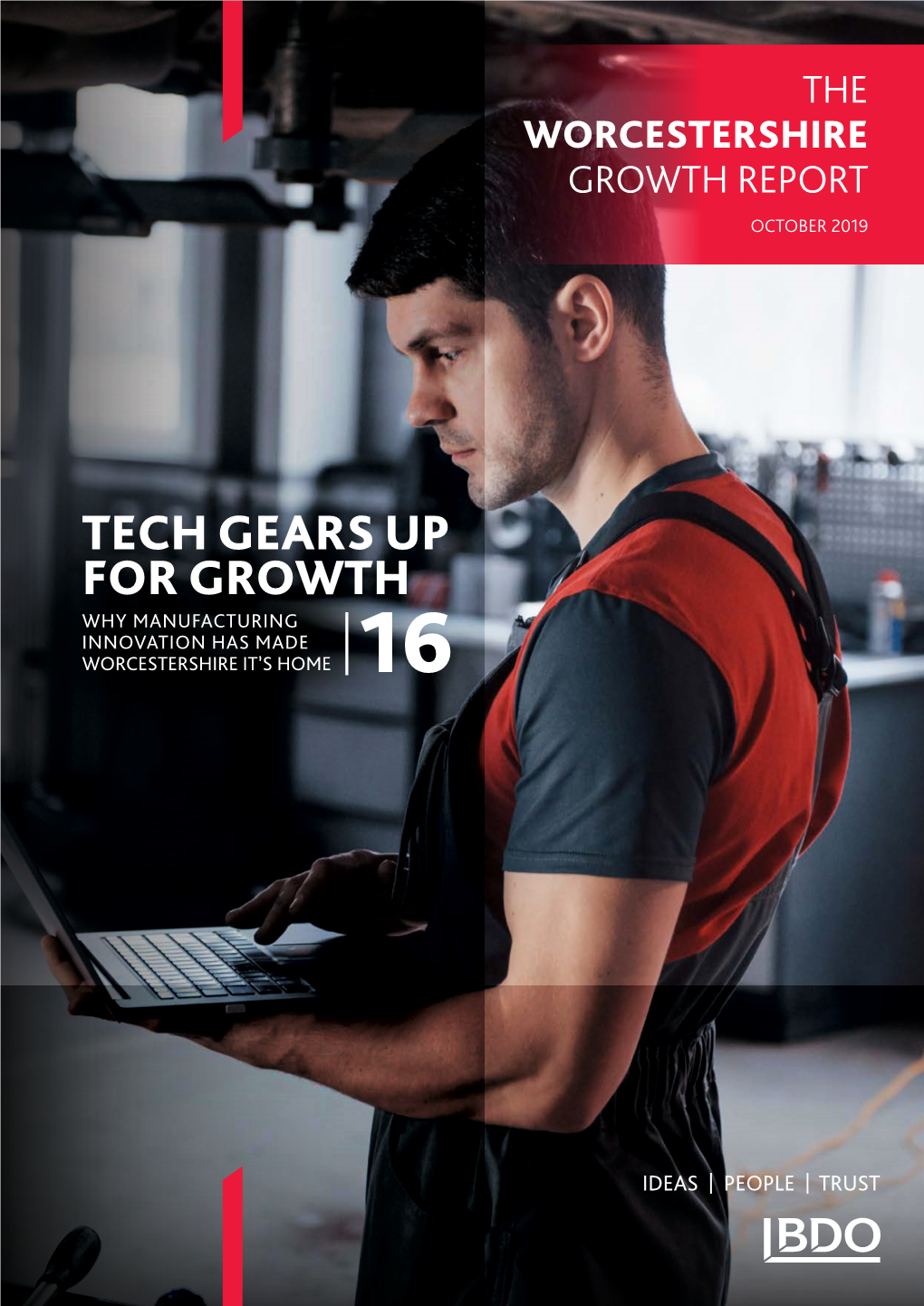 Tech Gears up for Growth Why Manufacturing Innovation Has Made Worcestershire It’S Home 16 2 the Worcestershire Growth Report 2019 | Bdo Llp