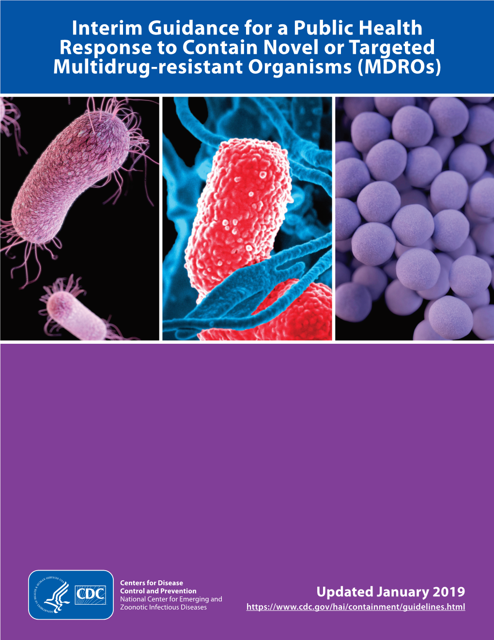 Interim Guidance for a Public Health Response to Contain Novel Or Targeted Multidrug-Resistant Organisms (Mdros)