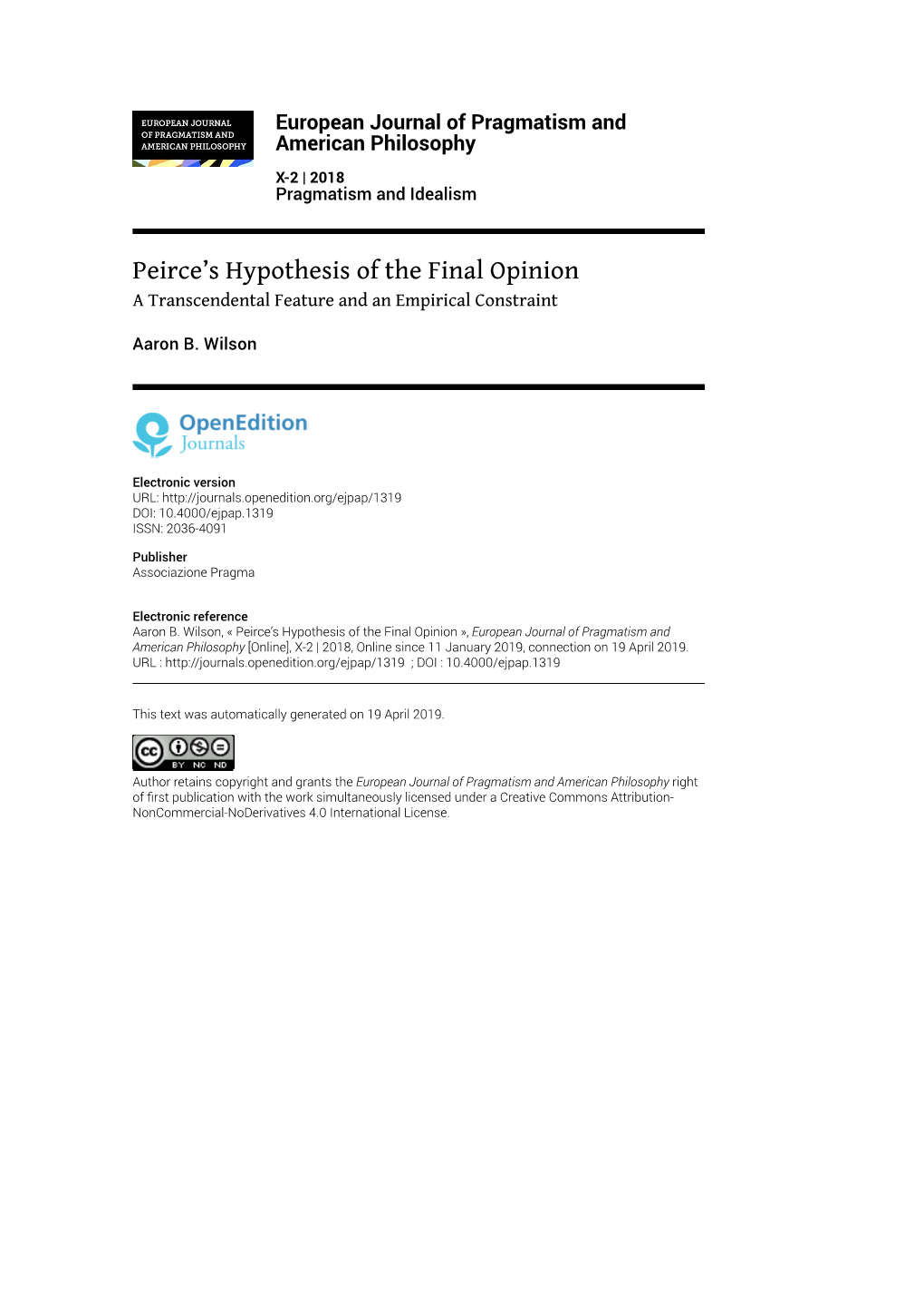 European Journal of Pragmatism and American Philosophy, X-2 | 2018 Peirce’S Hypothesis of the Final Opinion 2