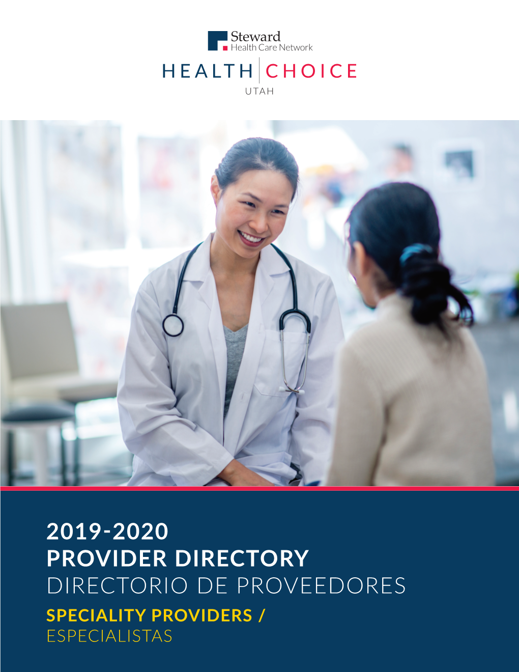 2019-2020 Provider Directory Directorio De Proveedores Speciality Providers / Especialistas Table of Contents Provider Directory Specialists (Physicians)