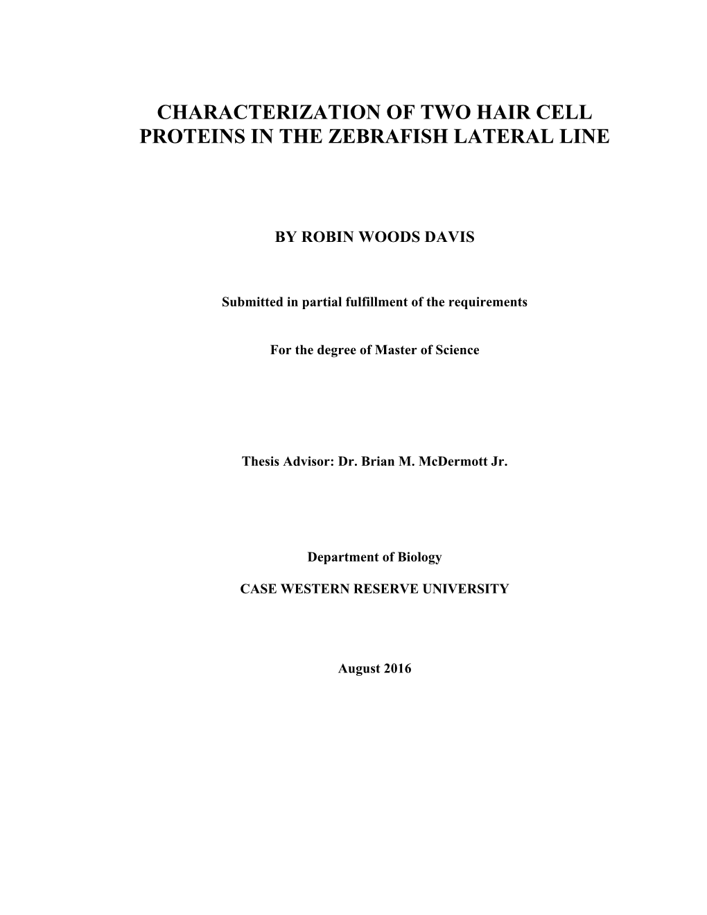 Characterization of Two Hair Cell Proteins in the Zebrafish Lateral Line