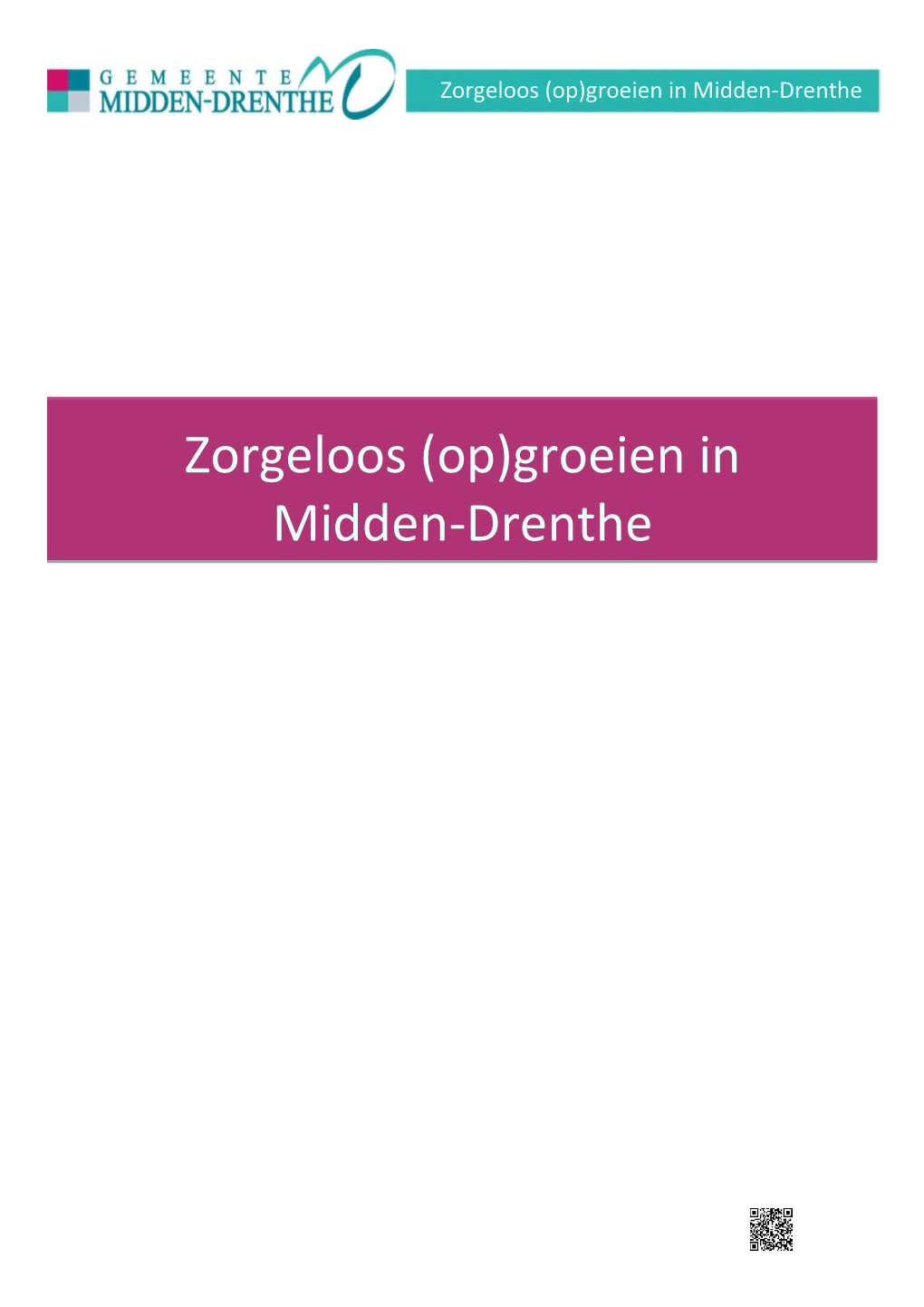 Zorgeloos (Op)Groeien in Midden-Drenthe