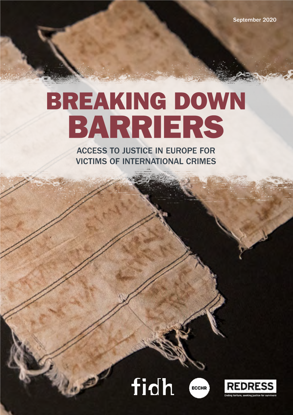 BREAKING DOWN BARRIERS ACCESS to JUSTICE in EUROPE for VICTIMS of INTERNATIONAL CRIMES This Report Was Funded by the European Union’S Justice Programme (2014-2020)