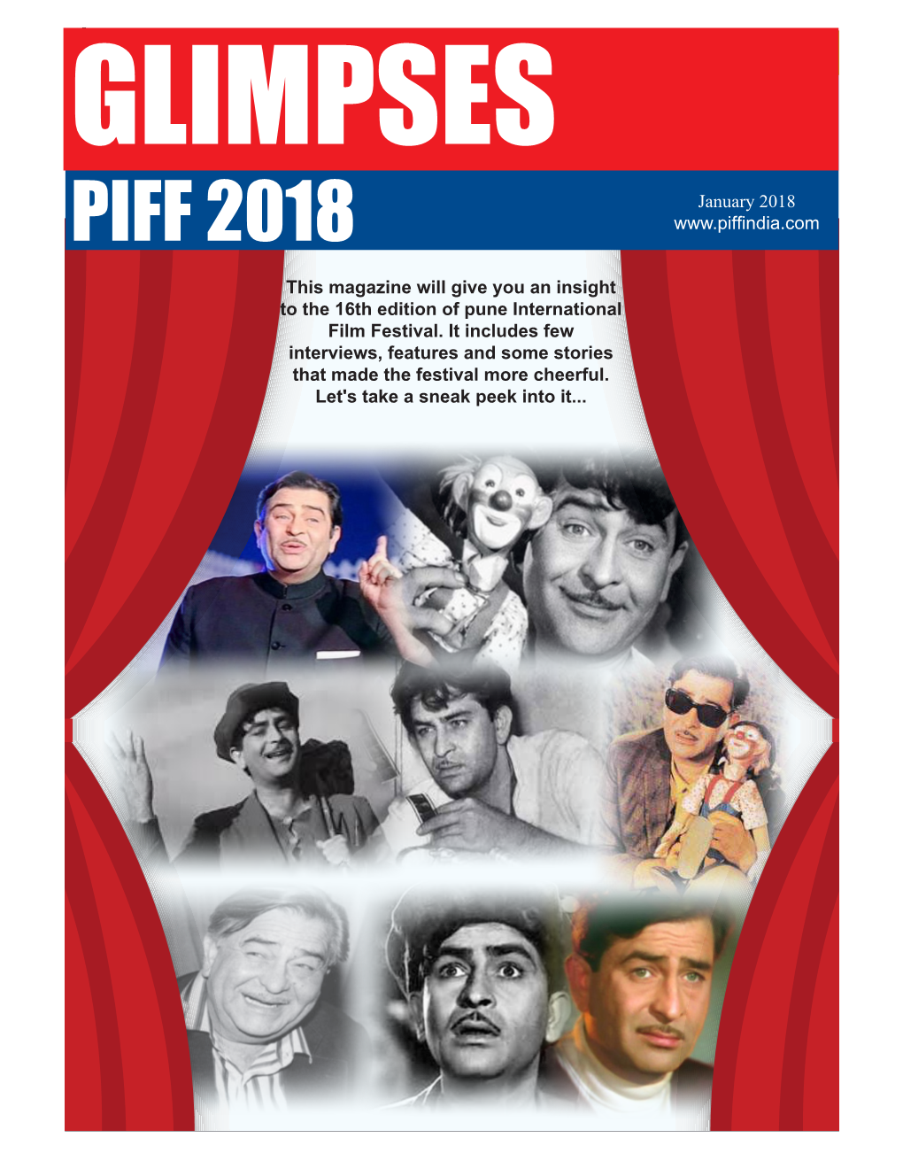 PIFF 2018 1 GLIMPSES January 2018 PIFF 2018 This Magazine Will Give You an Insight to the 16Th Edition of Pune International Film Festival